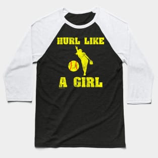 Hurl Like A Girl Softball Player Baseball T-Shirt